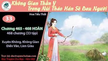 [HV] Không Gian Thần Y: Trong Núi Tháo Hán Sẽ Đau Người